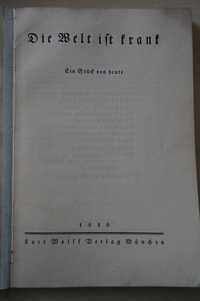 1939 A 7416 : Die Welt ist krank : Ein Stück v. heute (1920)