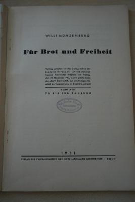1933 A 9634 : Für Brot und Freiheit : Vortrag, geh. vor d. Delegierten d. Landeskonferenz d. IAH u. mehreren Tausend Frankfurter Arbeitern am 28. Nov. 1930 ... auf einstimmigen Beschluß der Vers. als Broschüre gedr. (1931)