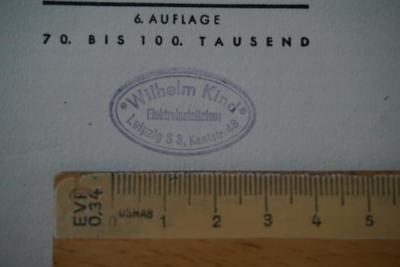 - (Wilhelm Kind), Stempel: Name, Berufsangabe/Titel/Branche, Ortsangabe; 'Wilhelm Kind
Elektroinstallateur
Leipzig S 3, Kantstr. 48'. 