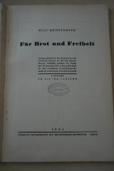 1933 A 9634 : Für Brot und Freiheit : Vortrag, geh. vor d. Delegierten d. Landeskonferenz d. IAH u. mehreren Tausend Frankfurter Arbeitern am 28. Nov. 1930 ... auf einstimmigen Beschluß der Vers. als Broschüre gedr. (1931)