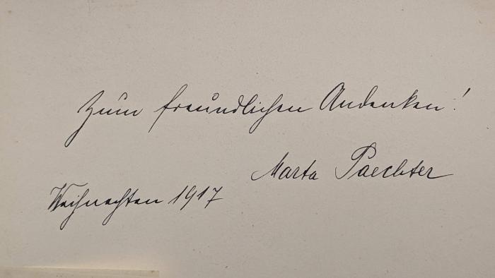 - (Paechter, Marta), Von Hand: Autogramm, Datum, Widmung; 'zum freundlichen Andenken! 
Marta Paechter 
Weihnachten 1917'. 