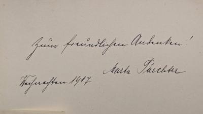 - (Paechter, Marta), Von Hand: Autogramm, Datum, Widmung; 'zum freundlichen Andenken! 
Marta Paechter 
Weihnachten 1917'. 