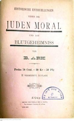 AN I 295 : Historische Enthuellungen ueber die Juden Moral und das Blutgeheimniss (?)