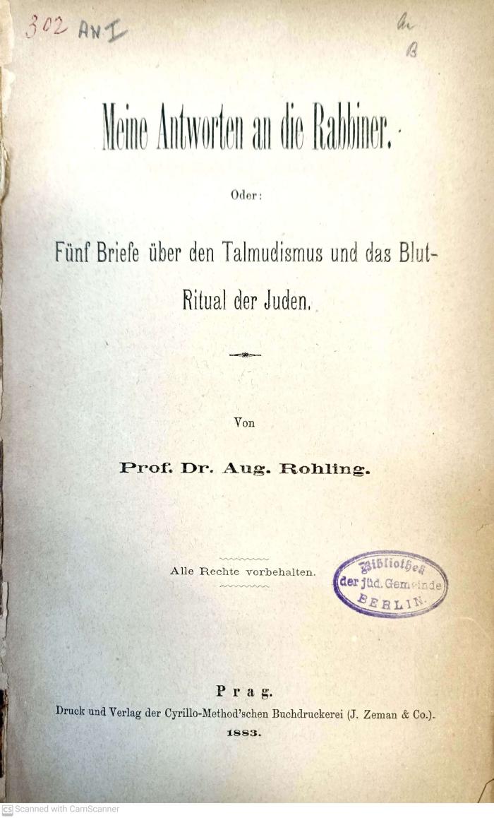 AN I 302 : Meine Antworten an die Rabbiner; oder: Fünf Briefe über den Talmudismus und das Blut-Ritual der Juden. (1883)