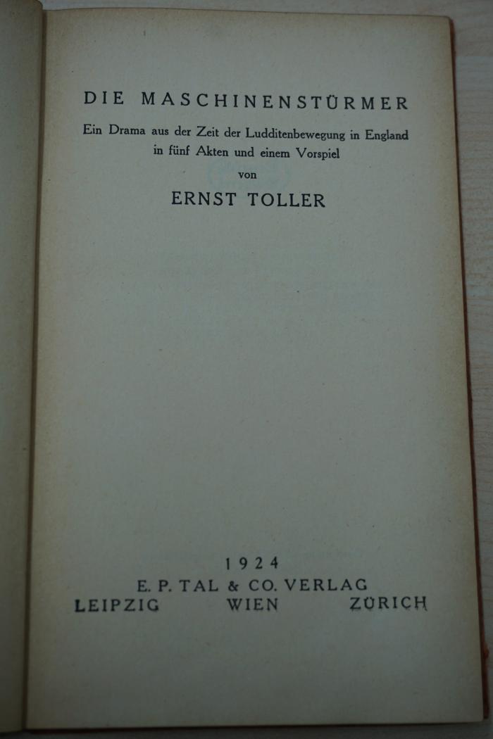 1933 A 9631 : Die Maschinenstürmer : ein Drama aus der Zeit der Ludditenbewegung in England in fünf Akten und einem Vorspiel
 (1924)