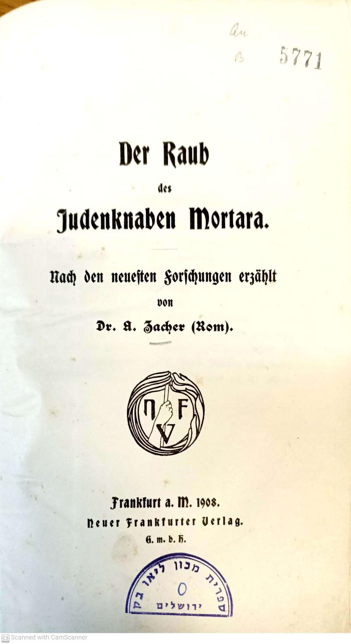 AN I 299 : Der Raub des Judenknaben Mortara : nach den neuesten Forschungen erzählt (1908)