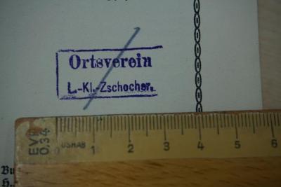 - (Ortsverein Leipzig-Kleinzschocher), Stempel: Berufsangabe/Titel/Branche, Ortsangabe; 'Ortsverein L.[eipzig]-Kl.[ein]-Zschocher'. 
