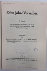 Gb 122-1a;Gb 122-2a ; ;: Zehn Jahre Versailles. 1. Der Rechtsanspruch auf Revision. Der Kampf um die Revision. Die wirtschaftlichen Folgen des Versailler Vertrages. 2. Die politischen Folgen des Versailler Vertrages. (1929)