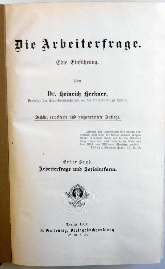 Ba 464-1;Ba 464-2 ; ;: Die Arbeiterfrage.
1. Band: Arbeiterfrage und Sozialreform
2. Band: Soziale Theorien und Parteien (1916)