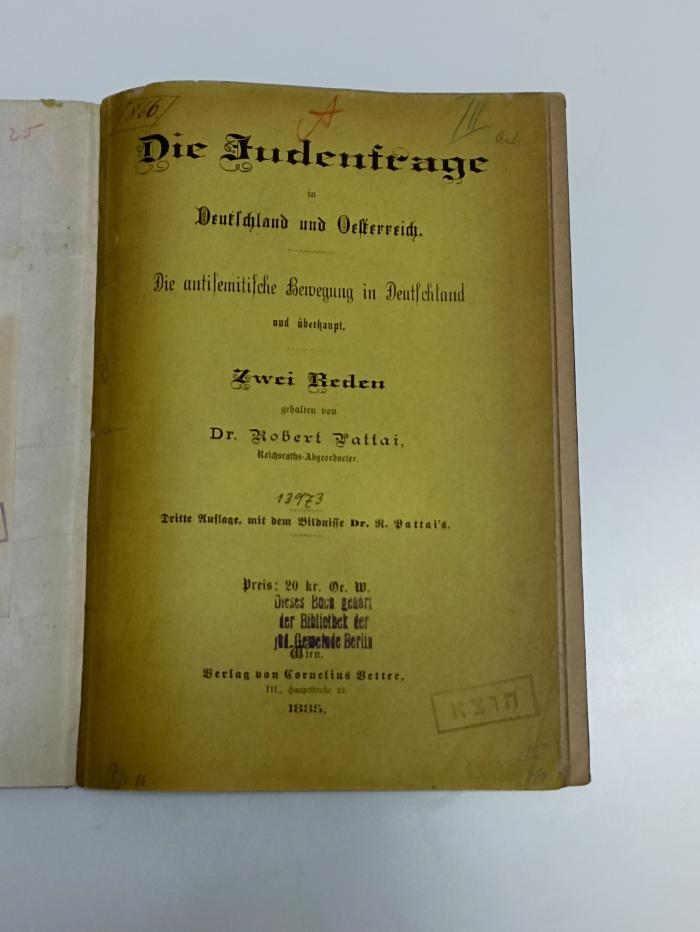 AN I 342 : Die Judenfrage in Deutschland und Oesterreich: die antisemitische Bewegung in Deutschland und überhaupt; zwei Reden. (1885)