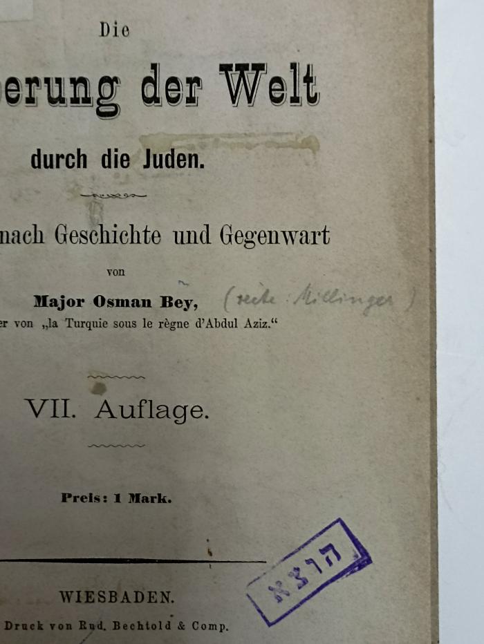AN I 343b : Die Eroberung der Welt durch die Juden: Versuch nach Geschichte und Gegenwart (1875)