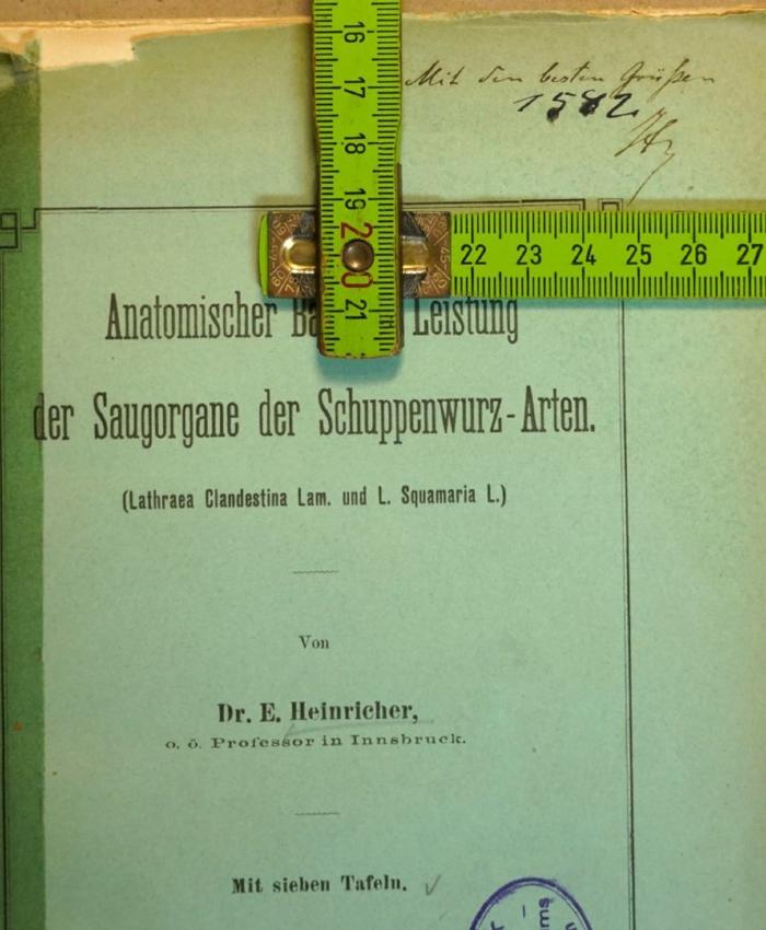 - (Heinricher, Emil), Von Hand: Widmung; 'Mit den besten Grüßen
[...]
H[?]'. 