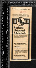 - (Reclams Universal-Bibliothek), Papier: Lesezeichen, Datum, Name; 'Spätestens zurückzugeben bis;

28. Juli 1933

(...)

Reclams Universal-Bibliothek

(...)'. 