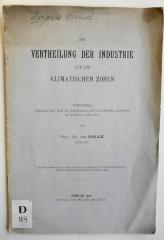 D 98 : Die Vertheilung der Industrie auf die klimatischen Zonen : Vortrag, gehalten auf dem VII. internationalen Geographen-Kongress in Berlin im Jahr 1899 (1900)