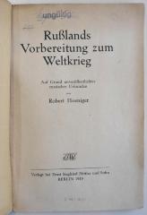 Gb 849 : Rußlands Vorbereitung zum Weltkrieg : auf Grund unveröffentlichter russischer Urkunden (1919)