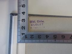 - (Bibliotheka Uniwersytet Mikołaja Kopernika w Toruniu), Stempel: Besitzwechsel: Doublette; 'Bibl. Uniw.
DUBLET 
w Toruniu'.  (Prototyp)