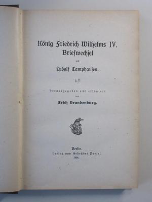 GG-8-23-506  : König Friedrich Wilhelms IV. Briefwechsel mit Ludolf Camphausen (1906)