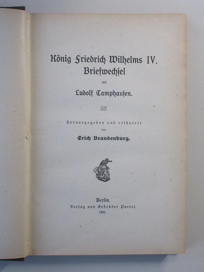 GG-8-23-506  : König Friedrich Wilhelms IV. Briefwechsel mit Ludolf Camphausen (1906)