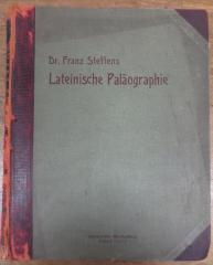 Aa 1323 y: Lateinische Paläographie : Hundert Tafeln in Lichtdruck mit gegenüberstehender Transscription nebst Erläuterungen und einer systematischen Darstellung der Entwicklung der lateinischen Schrift (1903)