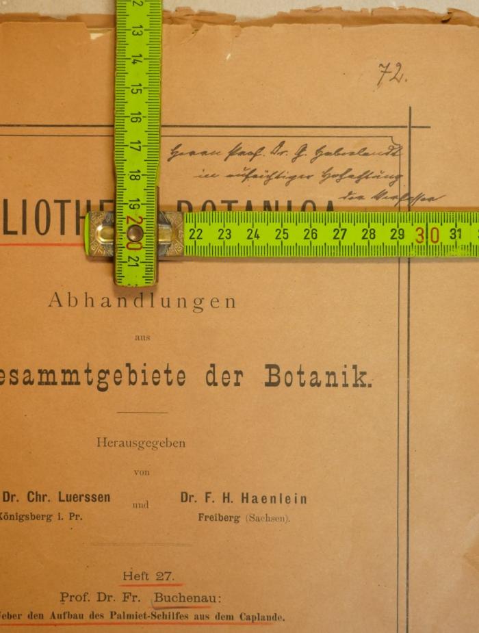 - (Haberlandt, Gottlieb;Buchenau, Franz), Von Hand: Widmung; '72.

Herrn Prof. Dr. Haberlandt
in aufrichtiger Hochachtung
vom Verfasser'. 