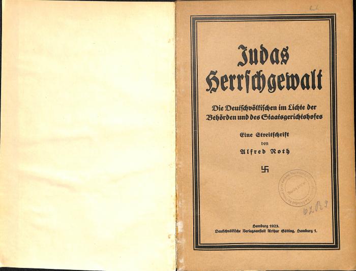 AN I 397 :  Judas Herrschgewalt: die Deutschvölkischen im Lichte der Behörden und des Staatsgerichtshofes. (1923)