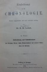 Aa 3 b 1.2: Einleitung in die Chronologie : I. Teil: Zeitrechnung und Kalenderwesen der Griechen, Römer, Juden, Mohammedaner und anderer Völker, Aera der Christen (1899)