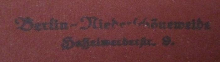  Reichsgesetzblatt (1931);- (Thiel[?], F.[?]), Stempel: Ortsangabe; 'Berlin-Niederschöneweide
Hasselwerderstr. 9.'. 