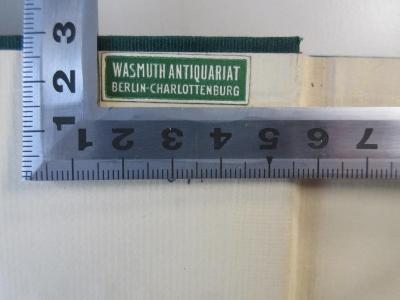 - (Antiquariat Wasmuth), Etikett: Buchhändler; 'Wasmuth Antiquariat Berlin-Charlottenburg'.  (Prototyp)