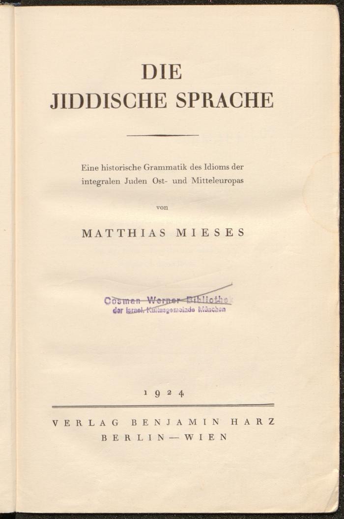 00/19166 : Die jiddische Sprache : Eine historische Grammatik des Idioms der integralen Juden Ost- und Mitteleuropas (1924)