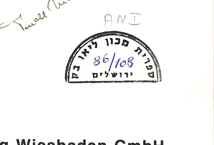 - (Leo Baeck Institute Jerusalem), Stempel: Berufsangabe/Titel/Branche, Name, Ortsangabe, Datum, Exemplarnummer, Signatur; 'AN I

ספרית מכון ליאו בק ירושלים
86/108

'. 