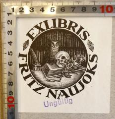 - (Naujoks, Fritz), Etikett: Exlibris; 'Exlibris Fritz Naujoks'. 