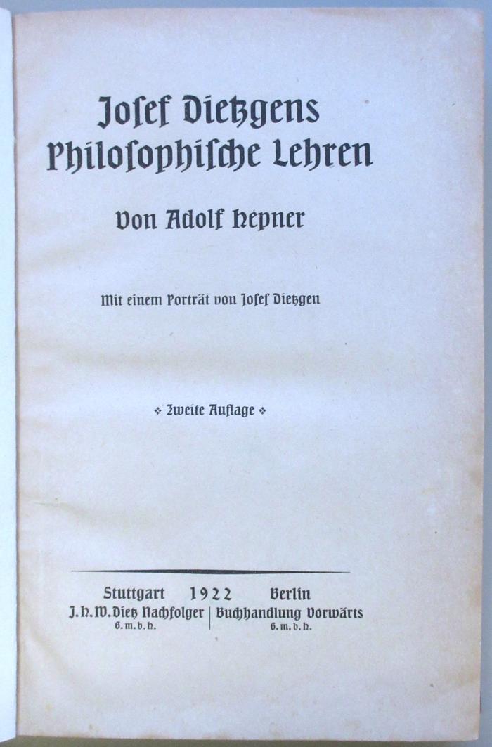SH 3100 : Josef Dietzgens philosophische Lehren : mit einem Porträt von Josef Dietzgen (1922)