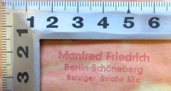 - (Friedrich, Manfred), Stempel: Name, Ortsangabe; 'Manfred Friedrich Berlin-Schöneberg, Belziger Str. 53c'. 