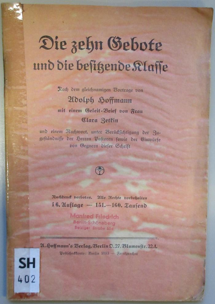 SH 402 : Die zehn Gebote und die besitzende Klasse / nach dem gleichnamigen Vortr. von Adolph Hoffmann. (1903)
