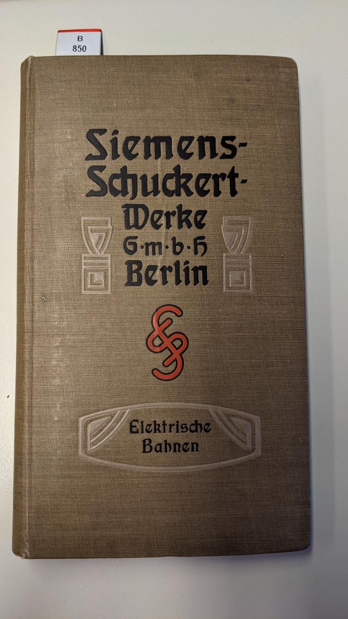 B 850 Siem 102 SM: Siemens-Schuckertwerke GmbH Berlin, elektrische Bahnen (1905)