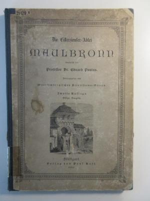 Q-Mau-470g-484,2-rara : Die Zisterzienser-Abtei Maulbronn (1884)