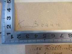 - (Braun, K.), Von Hand: Name; 'K. Braun'. 