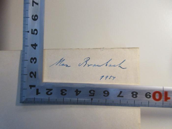 - (Braubach, Max), Von Hand: Name, Datum; 'Max Braubach, 1954'. 