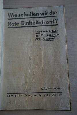 1933 A 11007 : Wie schaffen wir die Rote Einheitsfront? : Thälmanns Antwort auf 21 Fragen von SPD-Arbeitern!
 (1932)