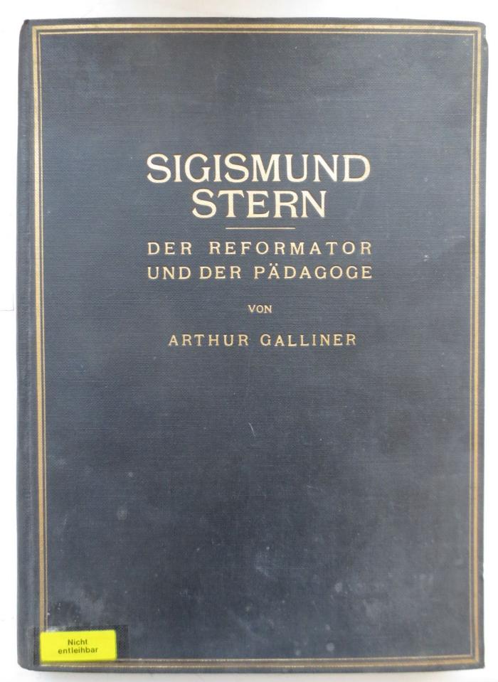 Pa 72 2. Ex.: Sigismund Stern : Der Reformator und der Pädagoge (1930)
