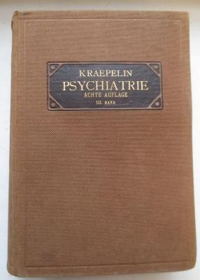 X 6630 h 3,2: Psychiatrie : Ein Lehrbuch für Studierende und Ärzte. III. Band: Klinische Psychiatrie. II. Teil (1913)