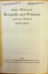 G 420b : Ereignisse und Gestalten aus den Jahren 1878 - 1918 / Kaiser Wilhelm II. (1922)