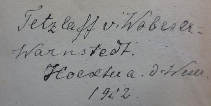 Ab 489: Ilustrirtes Wörterbuch der Römischen Alterthümer mit steter Berücksichtigung der Griechischen (1862);- (Wobeser-Warnstedt, Tetzlaff von), Von Hand: Name, Ortsangabe, Datum, Autogramm; 'Tetzlaff v. Wobeser-Warnstedt.
Hoexter a.d. Weser
1912.'. 