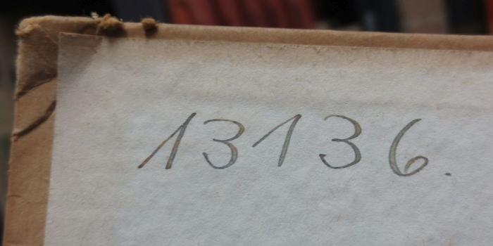 Ai 1040 2. Ex.: Robert Heinrich Graf von der Goltz : Botschafter in Paris 1863 - 1869 (1941);- (unbekannt), Von Hand: Nummer; '13136.'. 