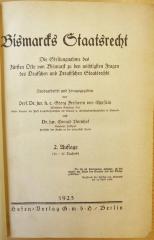 Bc 450&lt;2&gt;b : Staatsrecht : Die Stellungnahme d. Fürsten Otto v. Bismarck zu d. wichtigsten Fragen d. Deutschen u. Preußischen Staatsrechts (1923)