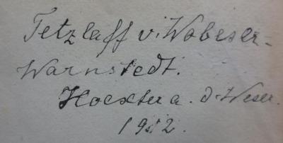 Ab 489: Ilustrirtes Wörterbuch der Römischen Alterthümer mit steter Berücksichtigung der Griechischen (1862);- (Wobeser-Warnstedt, Tetzlaff von), Von Hand: Name, Ortsangabe, Datum, Autogramm; 'Tetzlaff v. Wobeser-Warnstedt.
Hoexter a.d. Weser
1912.'. 