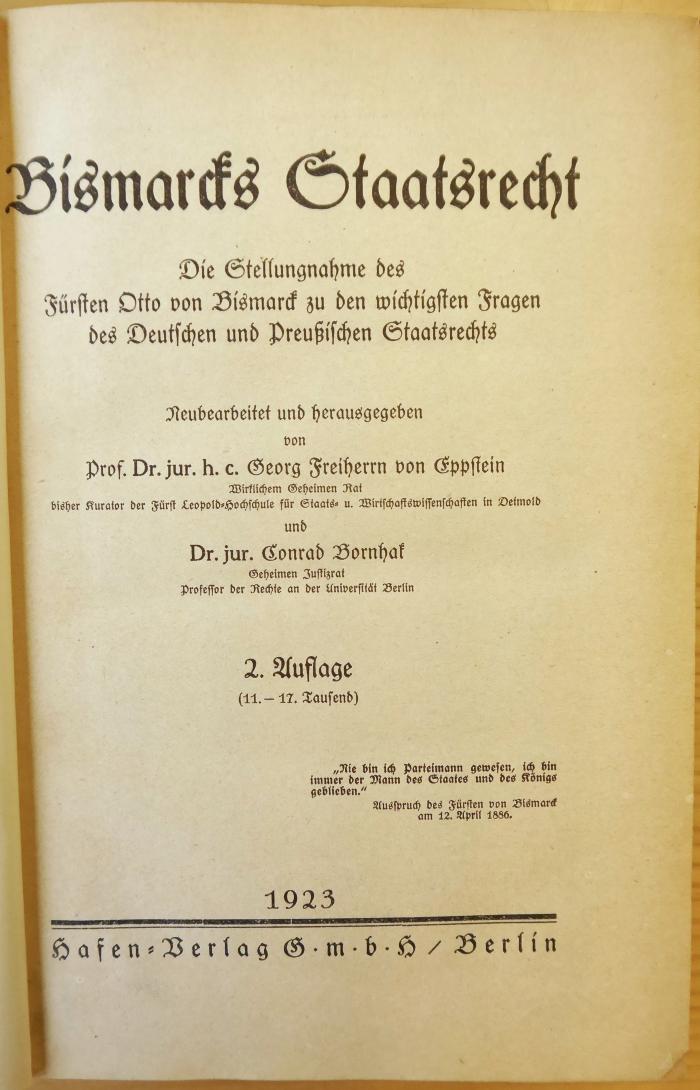 Bc 450&lt;2&gt;b : Staatsrecht : Die Stellungnahme d. Fürsten Otto v. Bismarck zu d. wichtigsten Fragen d. Deutschen u. Preußischen Staatsrechts (1923)