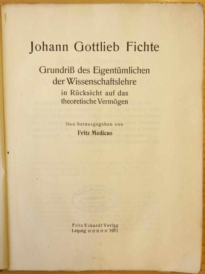 SH 956 : Johann Gottlieb Fichte: Grundriß des Eigentümlichen der Wissenschaftslehre (1911)