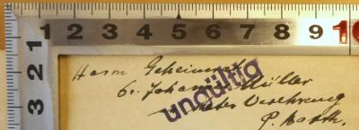 - (Müller, Johannes), Von Hand: Widmung, Name; 'Widmung: Herrn Geheimrat Dr. Johannes Müller in steter Verehrung, P. Barth.'. 