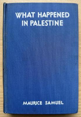 1 P 40&lt;4&gt; : What happened in Palestine : the events of August, 1929, their background and their significance (1929)